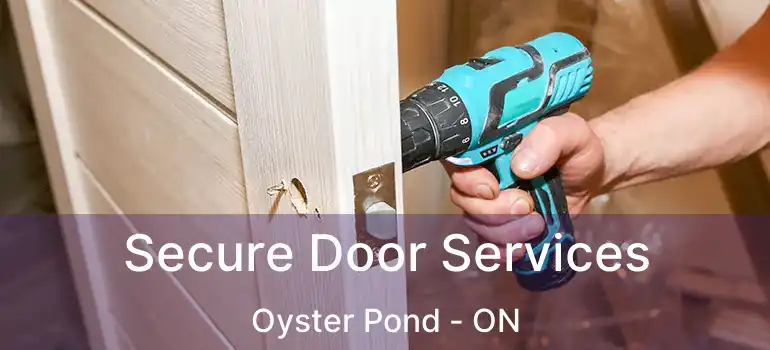 Secure Door Services Oyster Pond - ON