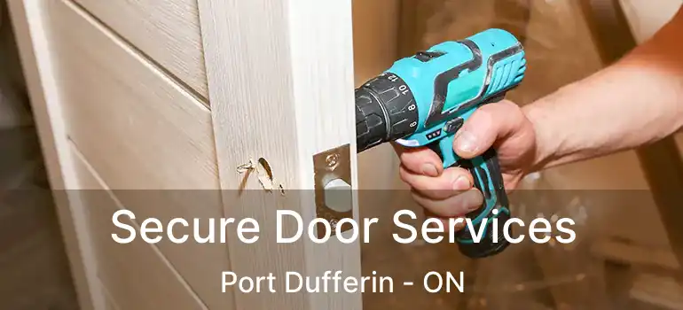  Secure Door Services Port Dufferin - ON