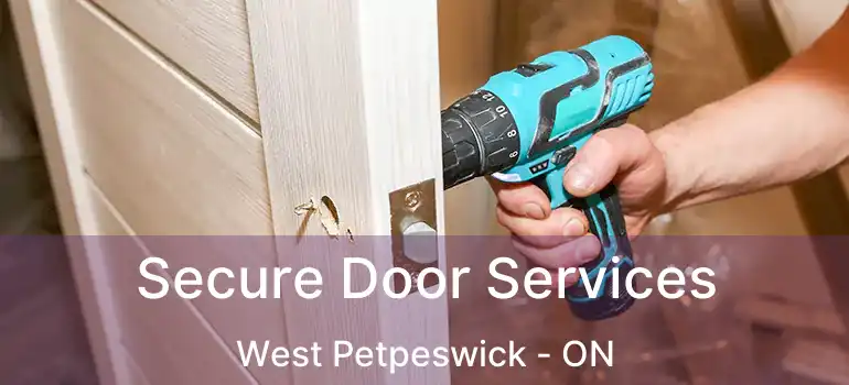  Secure Door Services West Petpeswick - ON