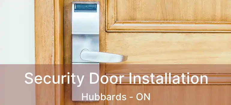  Security Door Installation Hubbards - ON