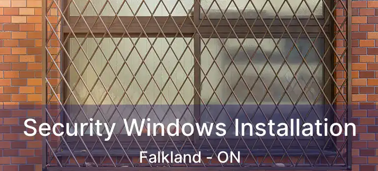  Security Windows Installation Falkland - ON