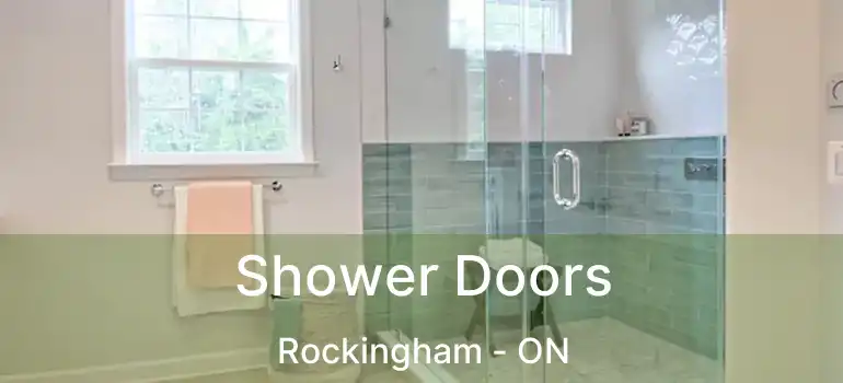  Shower Doors Rockingham - ON