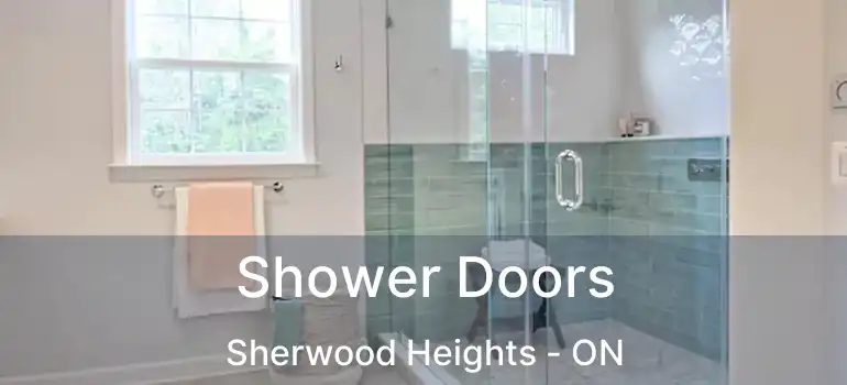  Shower Doors Sherwood Heights - ON