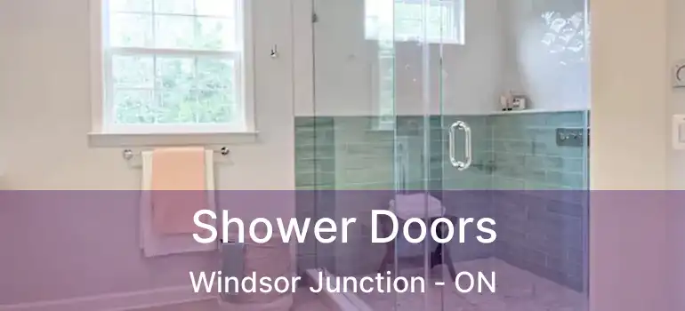  Shower Doors Windsor Junction - ON