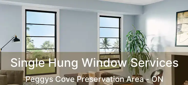  Single Hung Window Services Peggys Cove Preservation Area - ON
