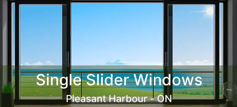  Single Slider Windows Pleasant Harbour - ON