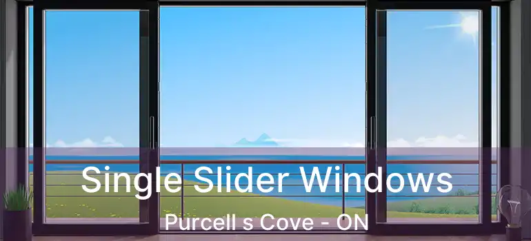  Single Slider Windows Purcell s Cove - ON