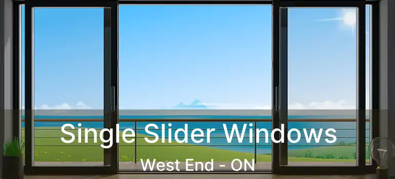  Single Slider Windows West End - ON