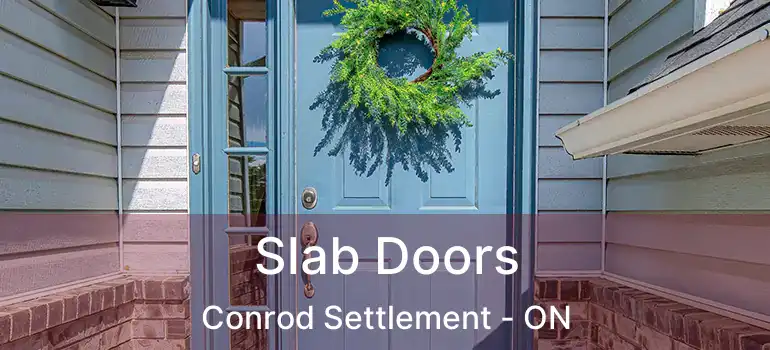 Slab Doors Conrod Settlement - ON