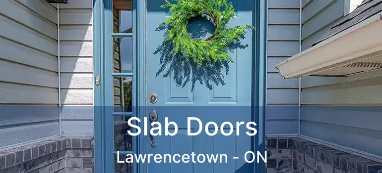  Slab Doors Lawrencetown - ON
