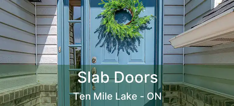  Slab Doors Ten Mile Lake - ON