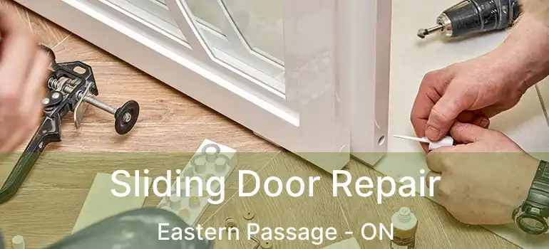 Sliding Door Repair Eastern Passage - ON