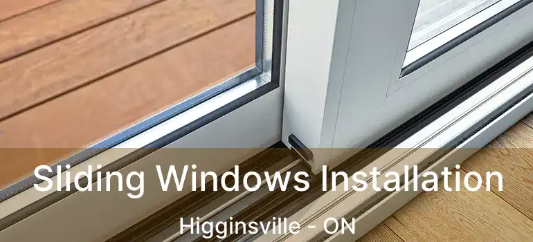  Sliding Windows Installation Higginsville - ON