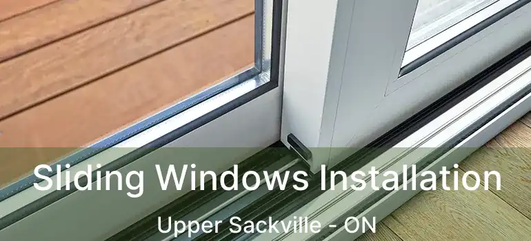  Sliding Windows Installation Upper Sackville - ON