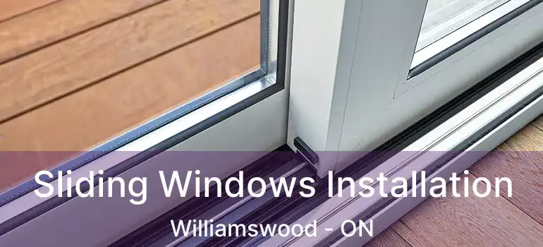  Sliding Windows Installation Williamswood - ON