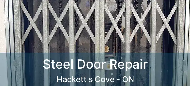  Steel Door Repair Hackett s Cove - ON