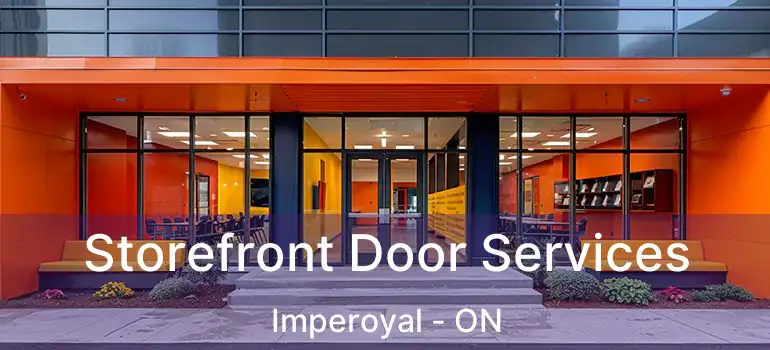  Storefront Door Services Imperoyal - ON