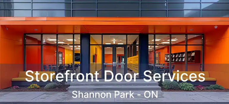  Storefront Door Services Shannon Park - ON