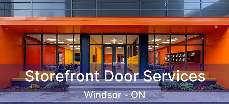  Storefront Door Services Windsor - ON