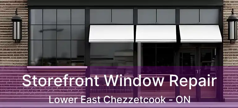  Storefront Window Repair Lower East Chezzetcook - ON