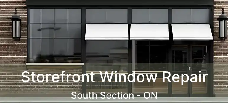  Storefront Window Repair South Section - ON