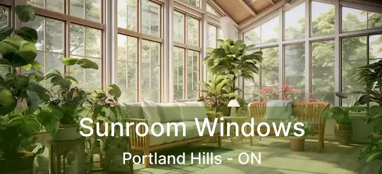  Sunroom Windows Portland Hills - ON