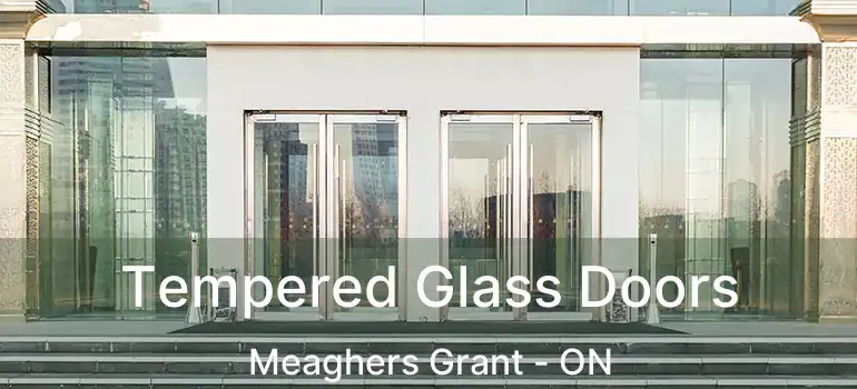  Tempered Glass Doors Meaghers Grant - ON