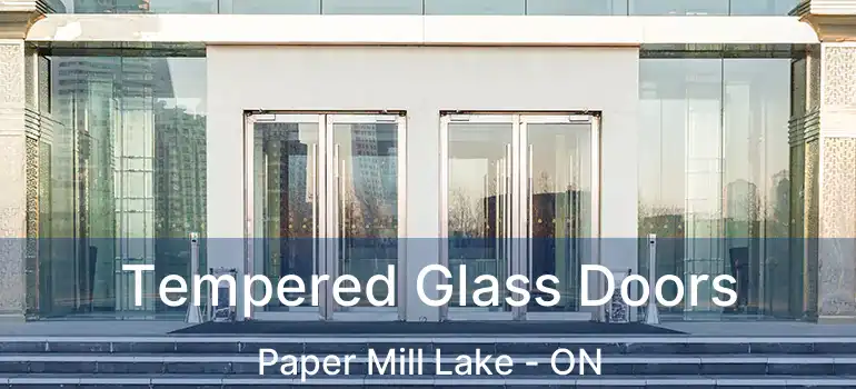  Tempered Glass Doors Paper Mill Lake - ON