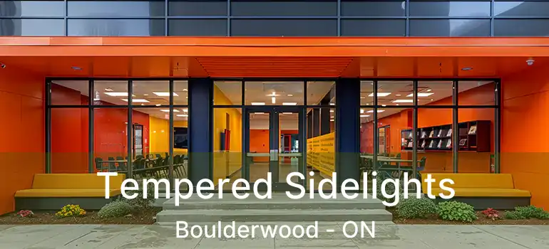  Tempered Sidelights Boulderwood - ON