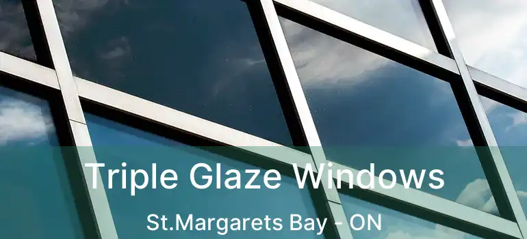 Triple Glaze Windows St.Margarets Bay - ON
