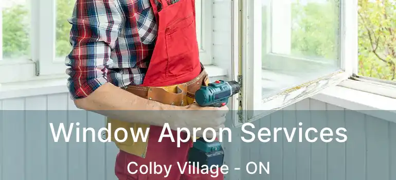  Window Apron Services Colby Village - ON