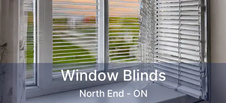  Window Blinds North End - ON