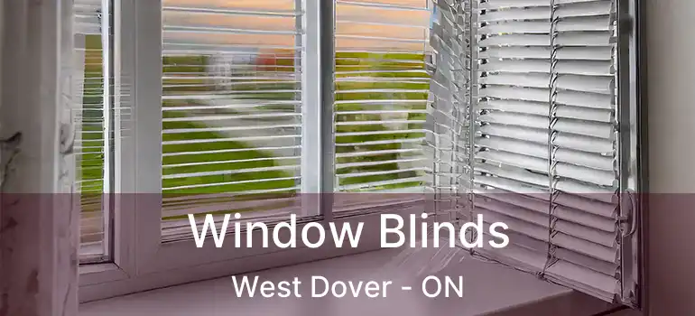  Window Blinds West Dover - ON