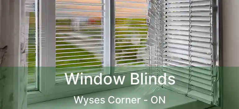  Window Blinds Wyses Corner - ON
