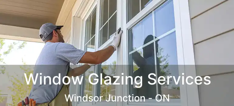  Window Glazing Services Windsor Junction - ON