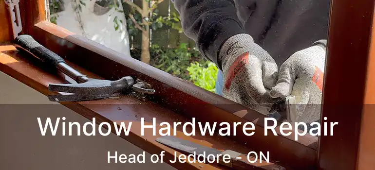 Window Hardware Repair Head of Jeddore - ON