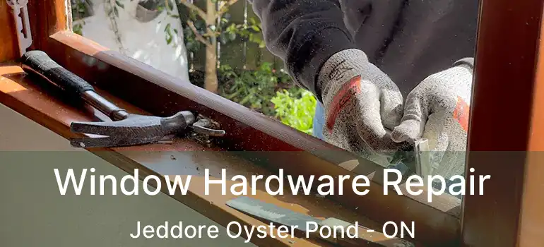  Window Hardware Repair Jeddore Oyster Pond - ON