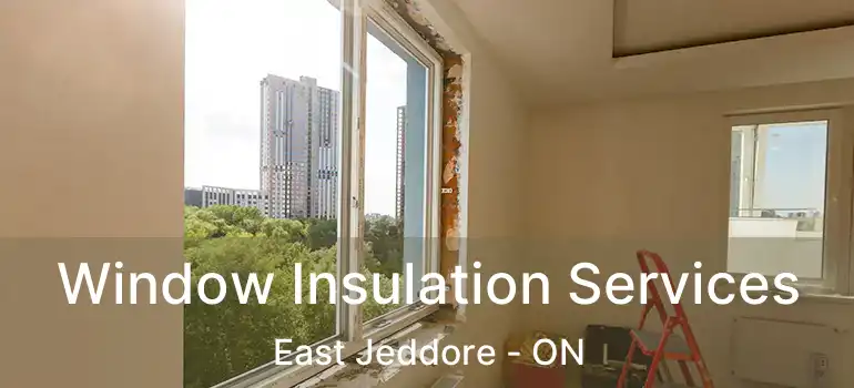  Window Insulation Services East Jeddore - ON
