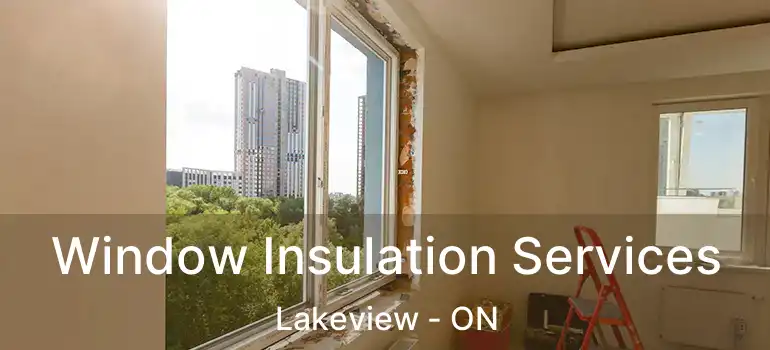  Window Insulation Services Lakeview - ON