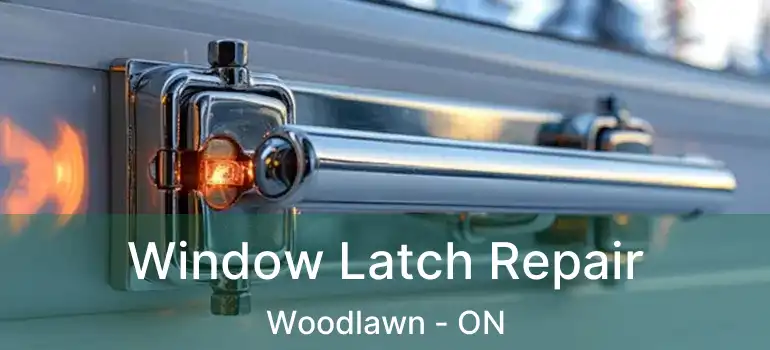  Window Latch Repair Woodlawn - ON