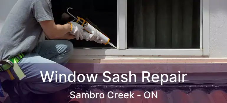  Window Sash Repair Sambro Creek - ON