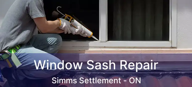  Window Sash Repair Simms Settlement - ON