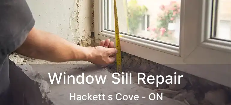  Window Sill Repair Hackett s Cove - ON
