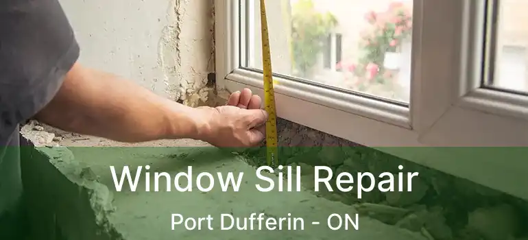  Window Sill Repair Port Dufferin - ON
