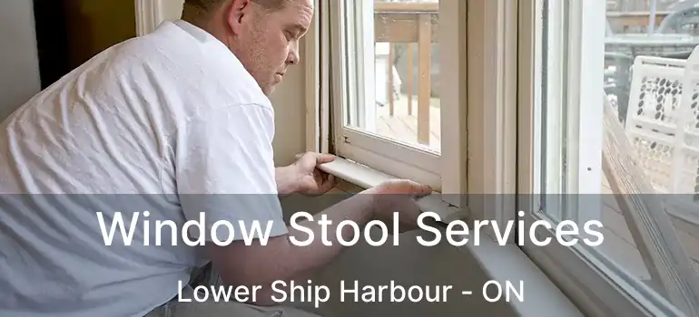  Window Stool Services Lower Ship Harbour - ON