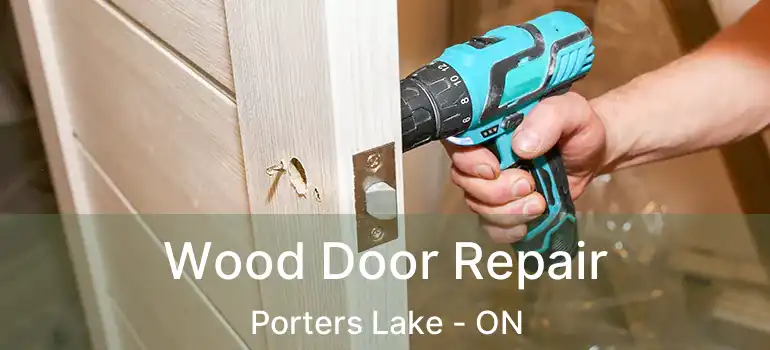  Wood Door Repair Porters Lake - ON
