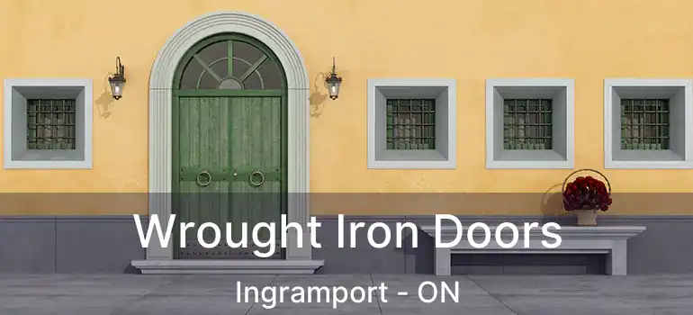 Wrought Iron Doors Ingramport - ON